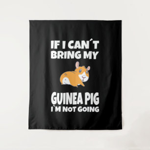 Guinea pig If i cant Tapestry