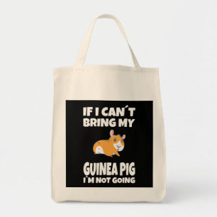 Guinea pig If i cant Tote Bag
