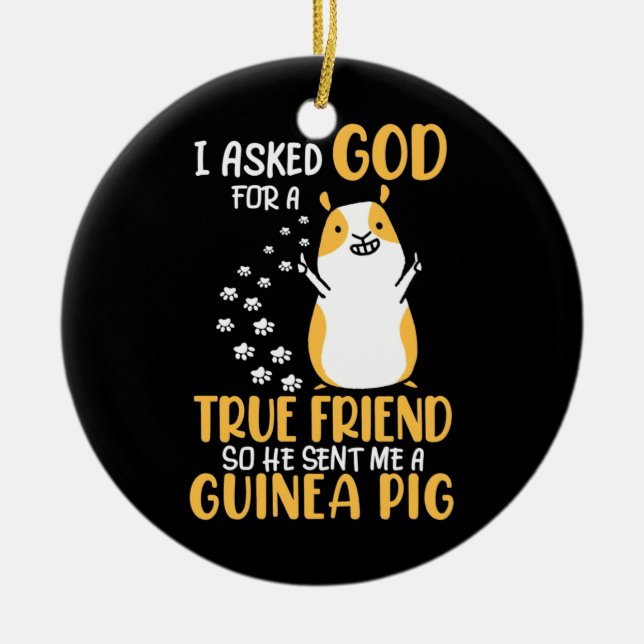 Guinea Pig Is True Friend Ceramic Tree Decoration (Front)
