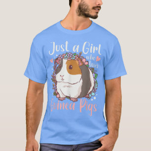 Guinea Pig Just a Girl Who Loves Guinea Pigs T-Shi T-Shirt