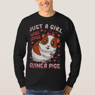 Guinea Pig Just a Girl Who Loves Guinea Pigs T-Shirt