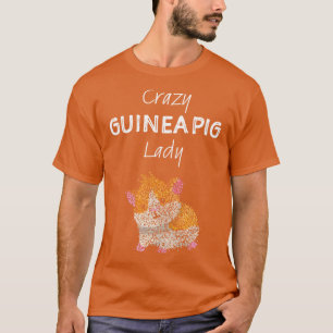 Guinea Pig Lady Guinea Pig Pet T-Shirt