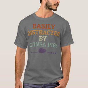 Guinea Pig Lover Retro Funny Easily Distracted By  T-Shirt