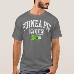 Guinea Pig Mode on  Funny Pet Guinea Pig Lover  T-Shirt