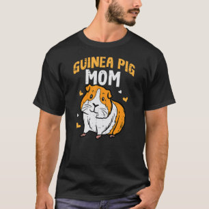 Guinea Pig Mom Cute Cavy Mama Mommy Mothers Day An T-Shirt
