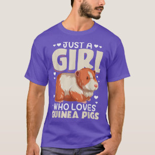 Guinea Pig Moms Just A Girl Who Loves Guinea Pigs  T-Shirt