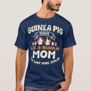 Guinea Pig Mum Cavy Roddent T-Shirt