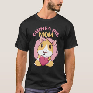 Guinea Pig Mum Guinea Pig Guinea Pig Owner Designs T-Shirt