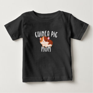Guinea Pig Mum Guinea Pig Lovers Gift Guinea Pig Baby T-Shirt