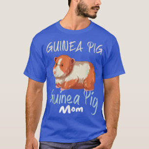 Guinea Pig Mum - Guinea Pig Owner Cavy Lover 2237  T-Shirt