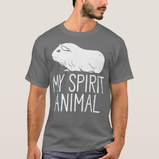 Guinea Pig My Spirit Animal Hamster Pet Lover  T-Shirt
