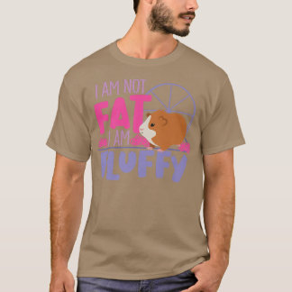 Guinea Pig Not Fat Fluffy for Mum and Girls  T-Shirt