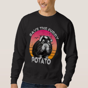 Guinea Pig Save The Furry Potato Sweatshirt