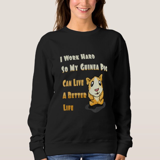 Guinea Pig Sayings Quote Sweatshirt (Front)