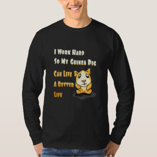 Guinea Pig Sayings Quote T-Shirt