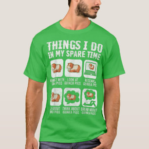 Guinea Pig T s For Women, Things I Do In My Spare T-Shirt