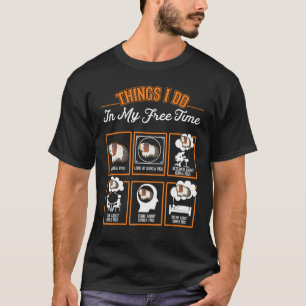Guinea Pig Things I Do In My Free Time T-Shirt