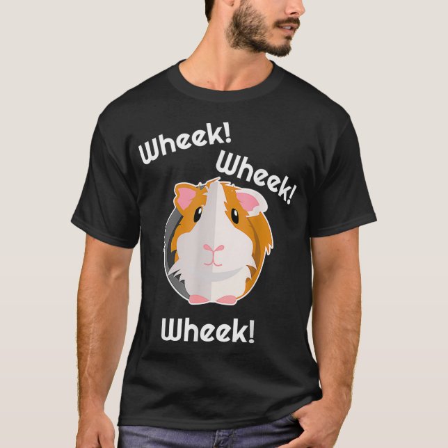 Guinea Pig Wheek Gift   Guinea Pigs Birthday Cloth T-Shirt (Front)