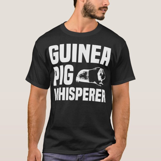 Guinea Pig Whisperer Funny Guinea Pig Lover _1  T-Shirt (Front)