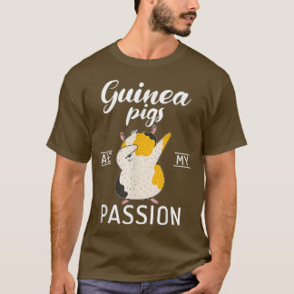 Guinea Pigs are my Passion Cute Guinea Pig T-Shirt