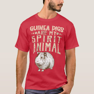 Guinea Pigs Are My Spirit Animal 1 T-Shirt