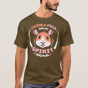 Guinea Pigs Are My Spirit Animal 2 T-Shirt