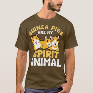 Guinea Pigs Are My Spirit Animal Cavy Roddent T-Shirt