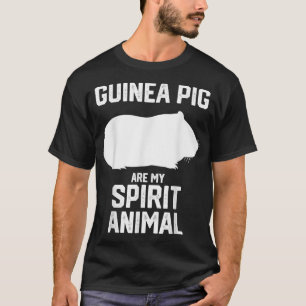 Guinea Pigs are my Spirit Animal Tee Gift
