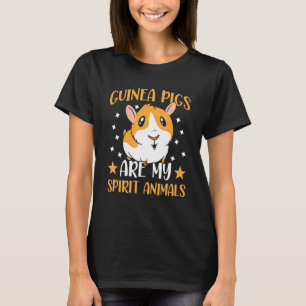 Guinea Pigs Are My Spirit Animals Guinea Pig Owner T-Shirt
