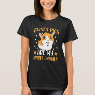 Guinea Pigs Are My Spirit Animals Guinea Pig Owner T-Shirt