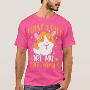 Guinea Pigs Are My Spirit Animals Pet Guinea Pig A T-Shirt