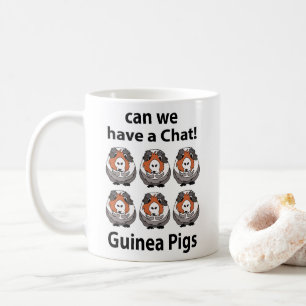 Guinea Pigs Can We Have A Chat Funny Guinea Pigs Coffee Mug