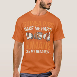 Guinea Pigs Lover Humans Make My Head Hurt T-Shirt