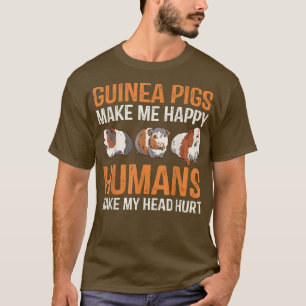 Guinea Pigs Lover Humans Make My Head Hurt T-Shirt