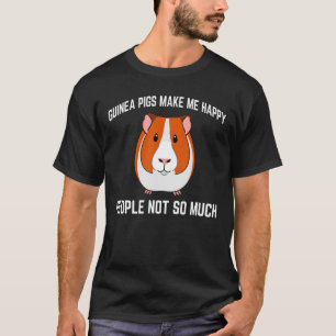 Guinea Pigs Make Happy Guinea Pig Cute Pet Owner T-Shirt