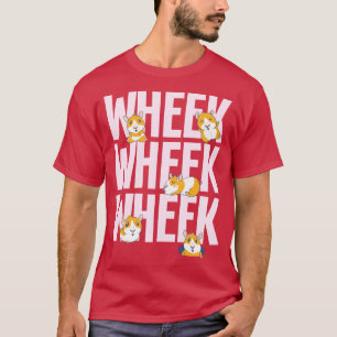 Guinea Pigs Wheek Wheek Wheek T-Shirt