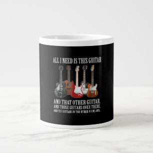 Guitar   All I Need Is This Guitar Any Musician Large Coffee Mug