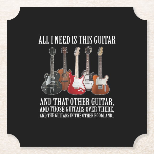 Guitar | All I Need Is This Guitar Any Musician Paper Coaster (Front)
