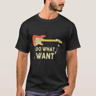 Guitar And Cat Cat I Do What I Want Cat T-Shirt