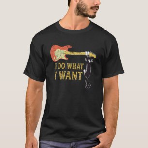 Guitar And Cat Meowy Cat I Do What I Want Cat 1 T-Shirt