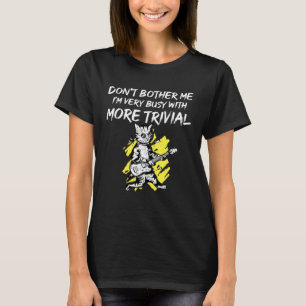 Guitar Cat is very busy with more Trivial Things T-Shirt