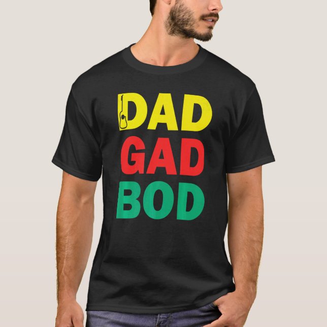 Guitar Father Figure Dad Bod Day Dadgadbod Guitari T-Shirt (Front)