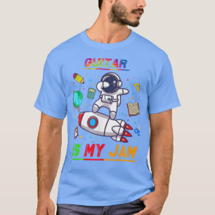 Guitar Is My Jam  Astronaut Back to School Eplore  T-Shirt