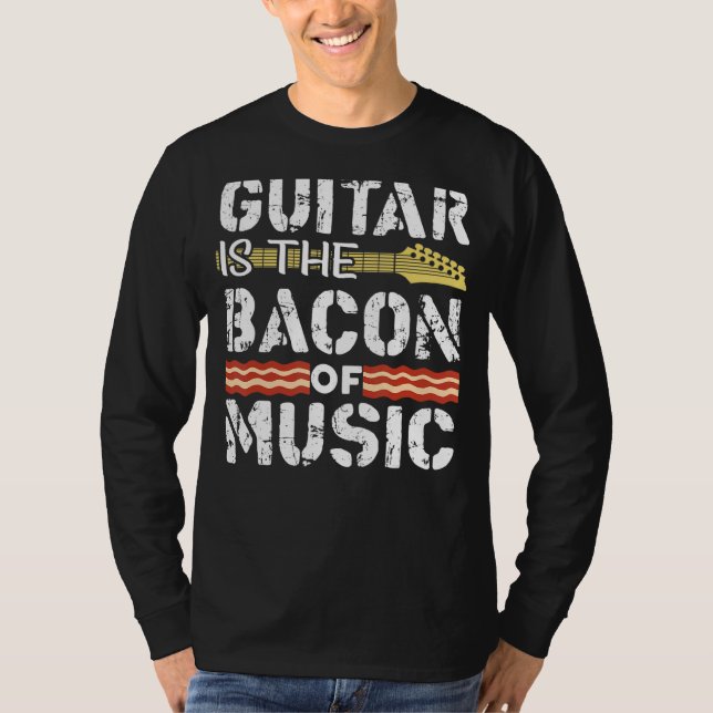 Guitar Is The Bacon Of Music   Orchestra T-Shirt (Front)