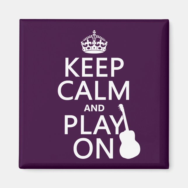 Guitar - Keep Calm and Play On (every colour) Magnet (Front)