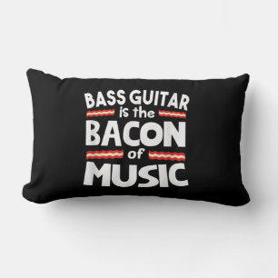 Guitar Lover Bass Guitar Is Bacon Of Music Funny Lumbar Cushion