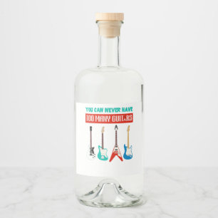 Guitar Lover   You Can Never Have To Many Guitar Liquor Bottle Label