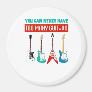 Guitar Lover   You Can Never Have To Many Guitar Magnet