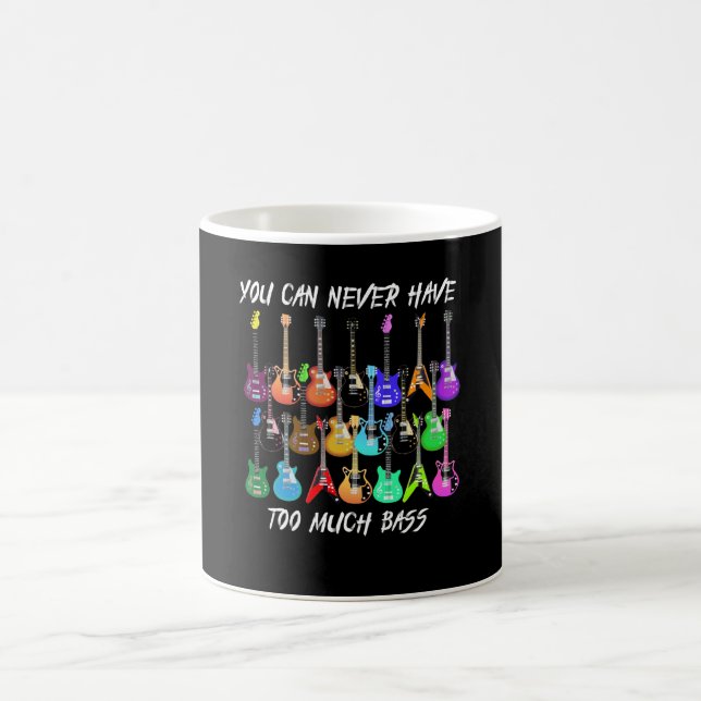 Guitar Lover | You Can Never Have To Must Bass Coffee Mug (Center)
