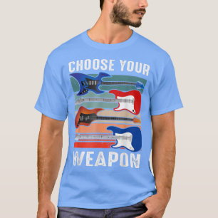 Guitar Music Lover Choose Your Weapon 142 T-Shirt
